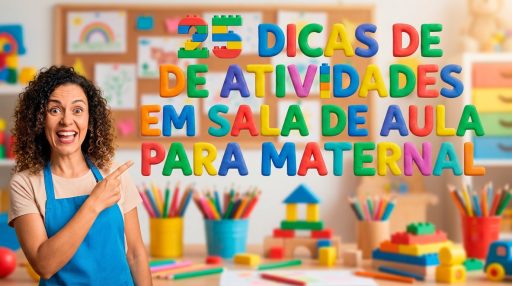 25 Dicas de Atividades em sala de aula para maternal