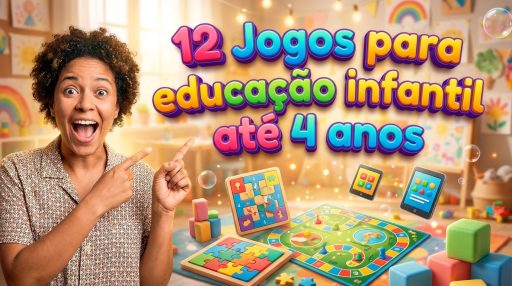 12 Jogos para educação infantil até 4 anos